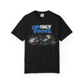 Only Pans T-Shirt — Funny Cookware Graphic Tee for Cooks & Kitchen Lovers